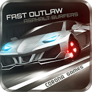 Fast Outlaw: Asphalt Surfers