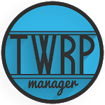 TWRP Manager  (Requires ROOT)